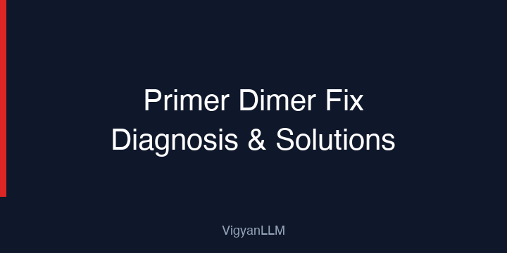 Primer Dimer Fix